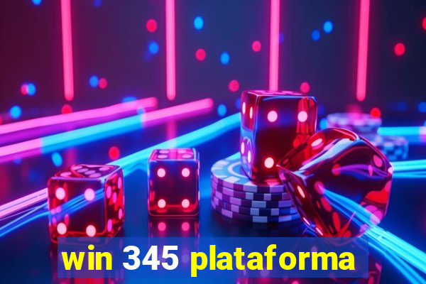 win 345 plataforma